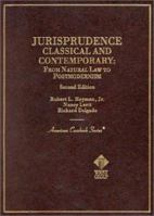 Jurisprudence: Classical and Contemporary: From Natural Law to Postmodernism (American Casebook Series and Other Coursebooks) (American Casebook Series and Other Coursebooks) 031425207X Book Cover