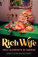 Rich Wife (Wisconsin Poetry Series) 0299351645 Book Cover