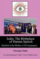 India: Birthplace of Human Speech: (Sanskrit Is the Mother of All Languages) 1491067608 Book Cover