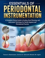 Essentials Of Periodontal Instrumentation: A Complete Clinical Guide to Scaling, Root Planning, and Instrument Technique for Dental Hygiene and Periodontal Practice B0HCV9CLTB Book Cover