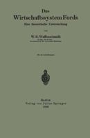 Das Wirtschaftssystem Fords: Eine Theoretische Untersuchung 3642905099 Book Cover