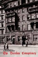 The Breslau Conspiracy 0692027858 Book Cover