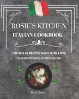 Rosie's Kitchen Italian Cookbook B0BQ94K2CS Book Cover