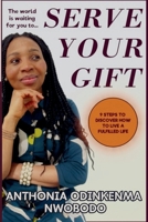 Serve Your Gift B0DPKM1Y1M Book Cover