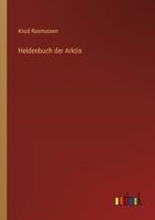 Heldenbuch Der Arktis 3368633066 Book Cover