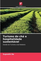 Turismo do chá e hospitalidade sustentável (Portuguese Edition) 6209821995 Book Cover