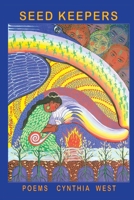 Seed Keepers: Poems 1632935511 Book Cover