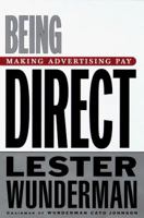 Being Direct: Making Advertising Pay 0394540638 Book Cover