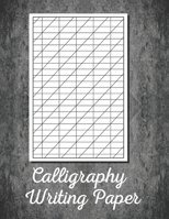 Calligraphy Writing Paper: Blank Lined Handwriting Calligraphy Sheets for Adults & Kids 1661463576 Book Cover