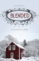 Blended: A Novel about Family 1606045784 Book Cover