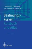 Beatmungskurven: Kursbuch und Atlas 3540678301 Book Cover