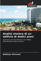 Analisi sismica di un edificio di dodici piani: Costruito su tre tipi di terreno con l'effetto dell'interazione suolo-struttura B0CHL9TKTN Book Cover