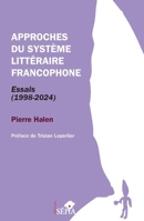 Approches du système littéraire francophone: Essais (1998-2024) (Etudes Littéraires Africaines) (French Edition) B0DGSVD7VQ Book Cover