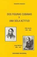 Dos figuras cubanas y una actitud: estudios sobre Félix Varela y Jorge Mañach 0897295927 Book Cover
