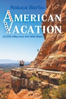 American Vacation. 12,000 Miles Into the Wild West B0B8LVMYVC Book Cover