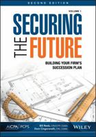 Securing the Future, Volume 1: Building Your Firm's Succession Plan 1940235588 Book Cover