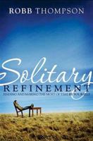 Solitary Refinement: Finding and Making the Most of Time by Yourself 1599510294 Book Cover