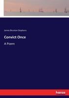 Convict Once: A Poem 1146191413 Book Cover