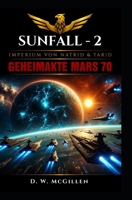 Sunfall - 2: Geheimakte Mars (German Edition) B0F74FPNCL Book Cover