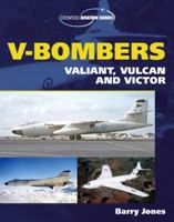 V-Bombers: The Valiant, Vulcan and Victor (Crowood Aviation) 1861263856 Book Cover