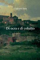 Di ocra e di cobalto 1986965309 Book Cover