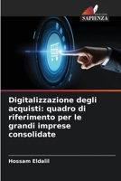 Digitalizzazione degli acquisti: quadro di riferimento per le grandi imprese consolidate 6205615436 Book Cover