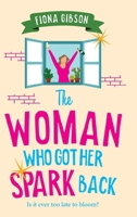 The Woman Who Got Her Spark Back 1836172257 Book Cover