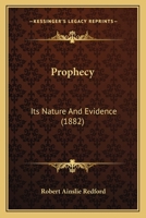 Prophecy: Its Nature And Evidence 1248499662 Book Cover