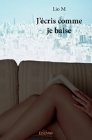 J'écris comme je baise (French Edition) 2414254254 Book Cover