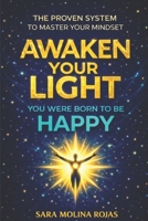 Awaken Your Light: You Were Born to Be Happy B0H2GPV6QK Book Cover