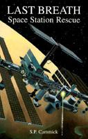 Last Breath: Space Station Rescue 0967120004 Book Cover