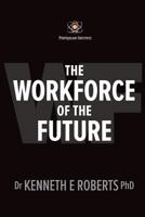 The Workforce of the Future 1725041359 Book Cover