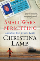 Small Wars Permitting: Dispatches from Foreign Lands 0007256892 Book Cover