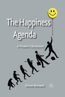 The Happiness Agenda: A Modern Obsession 0230289568 Book Cover