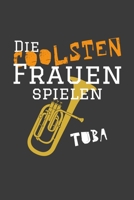 Die coolsten Frauen spielen Tuba: Jahres-Kalender für das Jahr 2020 im DinA-5 Format für Musikerinnen und Musiker Musik Terminplaner 1698621019 Book Cover