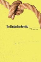 The Clandestine Novelist 0595295711 Book Cover