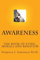 Awareness: The Book of Ethic 0615754260 Book Cover