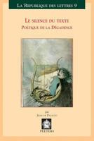 Le Silence Du Texte: Poetique de la Decadence 9042912855 Book Cover