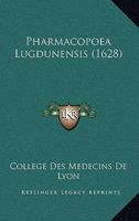 Pharmacopoea Lugdunensis (1628) 1120673208 Book Cover
