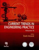 Current Trends in Engineering Practice, Volume III 8184872682 Book Cover
