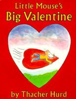 Little Mouse's Big Valentine 0064432815 Book Cover
