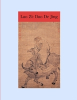 Lao Zi's Dao De Jing 0557535387 Book Cover