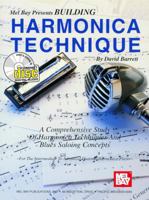 Mel Bay Presents Building Harmonica Technique: A Comprehensive Study of Harmonica Techniques and Blues Soloing Concepts 0786627794 Book Cover