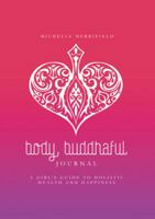 Body Buddhaful Journal 0987257757 Book Cover