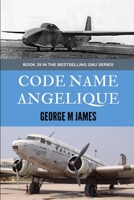 Code Name Angelique (Secret Warfare & Counter-terrorism Operations Book 39) 1985667967 Book Cover