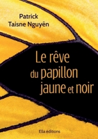 Le rêve du papillon jaune et noir (French Edition) 2368034404 Book Cover