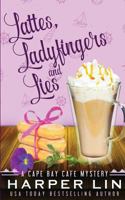 Lattes, Ladyfingers, and Lies: A Cape Bay Cafe Mystery 1987859340 Book Cover