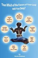 Then Which Of The Favors Of Your Lord Will You Deny? 0578522977 Book Cover