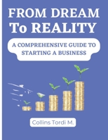 From dream to reality: A comprehensive guide to starting a business B0C6WDFKZR Book Cover