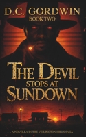 The Devil Stops at Sundown: A Novella in The Veilington Hills Saga B0HDBBYB19 Book Cover